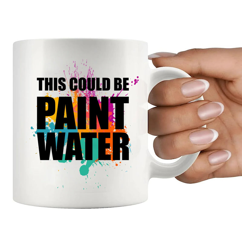 This Could Be Paint Water Artist Painter Gifts Ceramic Mug 11 o White - Panvola