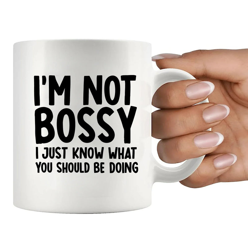 I'm Not Bossy Just Know What You Should Be Doing Boss Gifts Ceramic Mug 11 oz White - Panvola