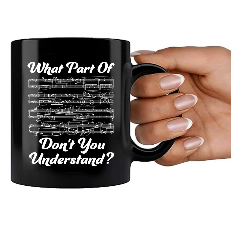 What Part Of Don’t You Understand Music Teacher Ceramic Mug 11 oz Black - Panvola