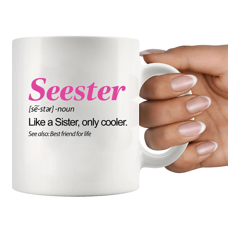 Seester Definition Sister Gifts Coffee Mug 11 oz White.