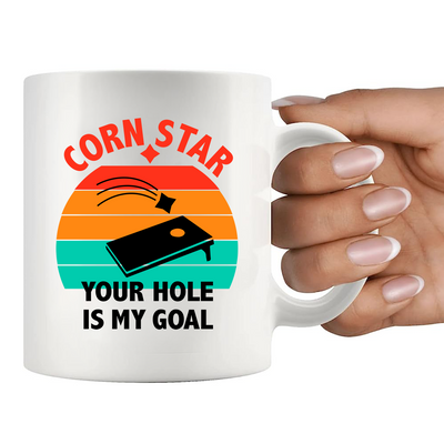 Corn Star Your Hole Is My Goal Ceramic Mug 11 oz White