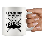 I Teach Kids to Hit and Steal Ceramic Mug 11 oz White - Panvola