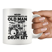 Never Underestimate An Old Man With A Drum Set Ceramic Mug 11 oz White - Panvola