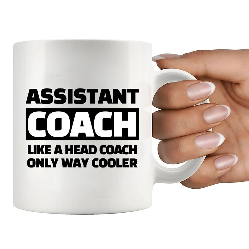 Assistant Coach Like A Head Coach Only Way Cooler Ceramic Mug 11 oz White - Panvola