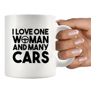 I Love One Woman And Many Cars Ceramic Mug 11 oz White - Panvola