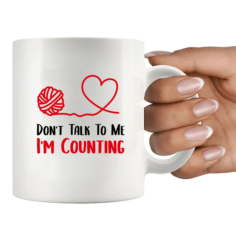 Don't Talk To Me I'm Counting Ceramic Mug 11 oz White - Panvola