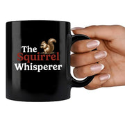 The Squirrel Whisperer Ceramic Mug 11 oz Black - Panvola