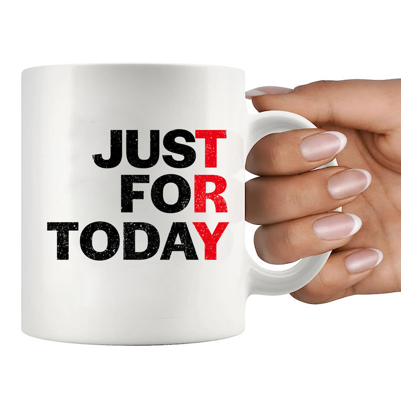 Just For Today Ceramic Mug 11 oz White