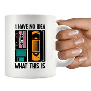 I Have No Idea What This Is Ceramic Mug 11 oz White - Panvola