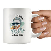 Gogh Hard Or Gogh Home Ceramic Mug 11 oz White - Panvola