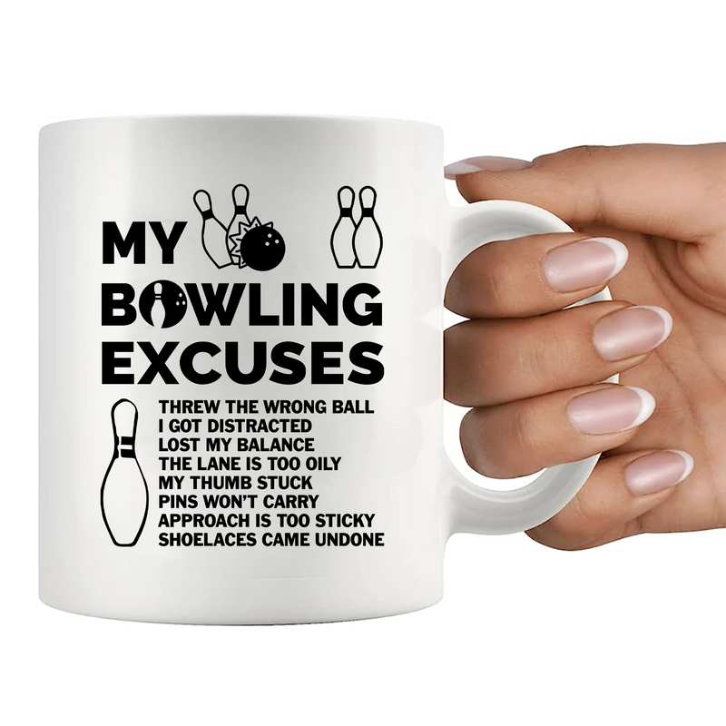 My Bowling Excuses Ceramic Mug 11 oz White