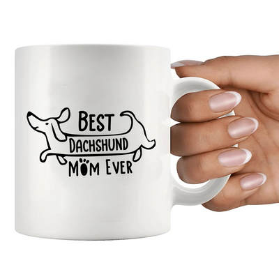 Best Dachshund Mom Ever  Ceramic Mug 11 oz White