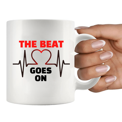 The Beat Goes On Ceramic Mug 11 oz White