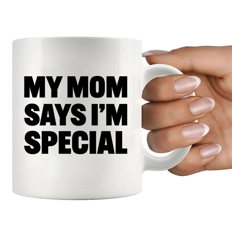 My Mom Says I’m Special Ceramic Mug 11 oz White - Panvola