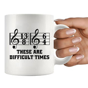 These Are Difficult Times Ceramic Mug 11 oz White - Panvola