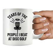 Tears Of The People I Beat At Disc Golf Ceramic Mug 11 oz White - Panvola
