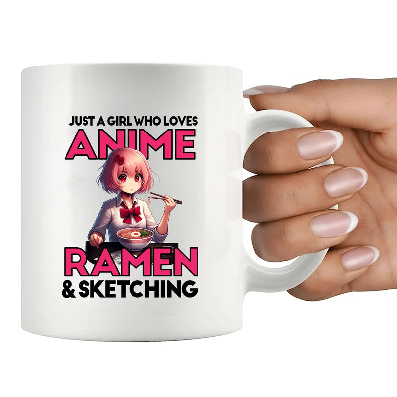 Just A Girl Who Loves Anime Ramen And Sketching Ceramic Mug 11 oz Whte - Panvola