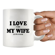 I Love It When My Wife Lets Me Go Golfing Ceramic Mug 11 oz White - Panvola