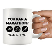 You Ran A Marathon? That’s Cute Ceramic Mug 11 oz White - Panvola