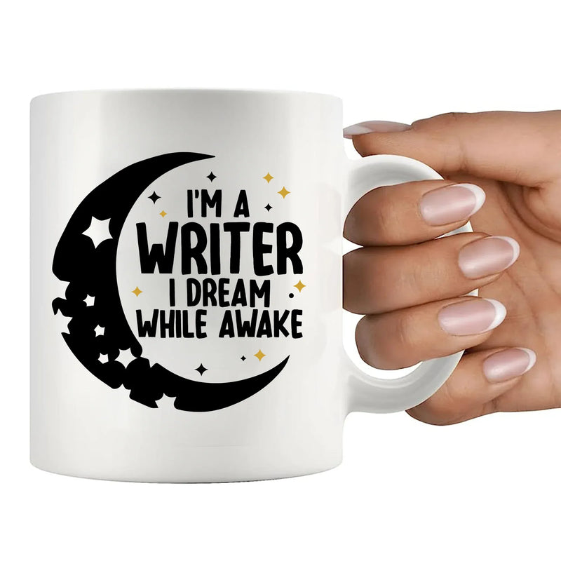 I'm a Writer I Dream While Awake Ceramic Mug 11 oz White - Panvola