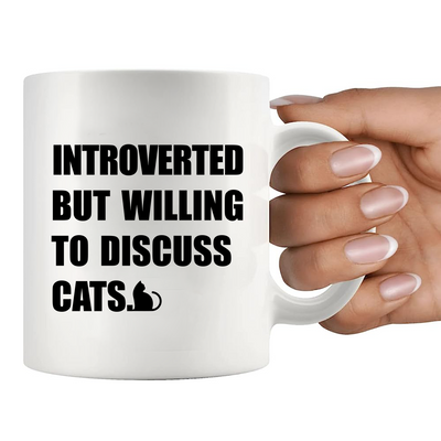 Introverted But Willing To Discuss Cats Ceramic Mug 11 oz White