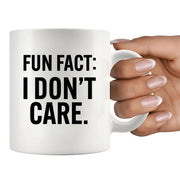 Fun Fact I Don't Care Ceramic Mug 11 oz - Panvola