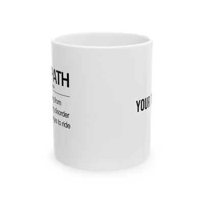 Personalized Cycopath Definition Customized Ceramic Mug 11 oz White