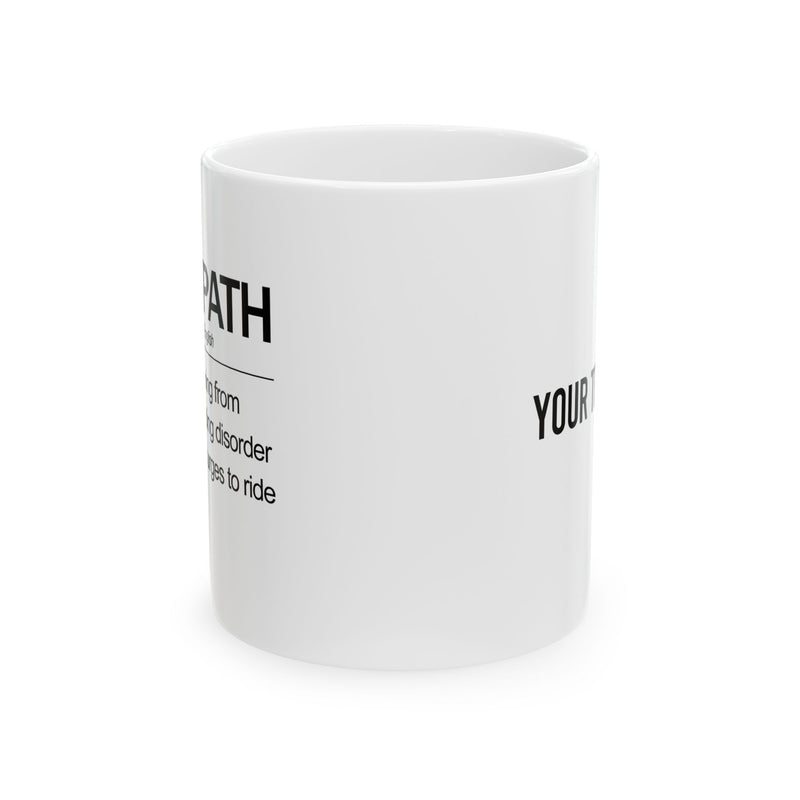 Personalized Cycopath Definition Customized Ceramic Mug 11 oz White