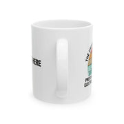Personalized Universe Is Made Of Protons Neutrons Electrons Morons Ceramic Mug 11 oz White - Panvola