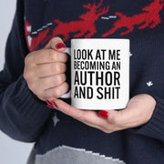 Personalized Look At Me Become An Author And Shit Customized Ceramic Mug 11 oz White - Panvola
