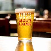 I Used To Work With Absolute Legend Beer Glass 16 oz.