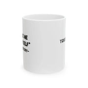 Personalized Don't Make Me Repeat Myself History Customized Ceramic Mug 11 oz White - Panvola