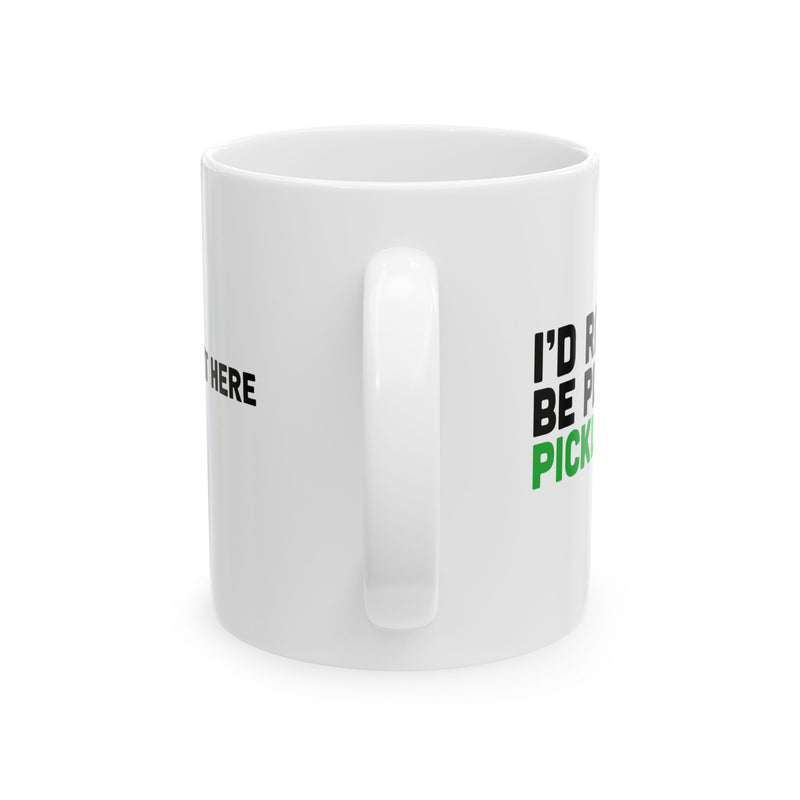 Personalized I’d Rather Be Playing Pickleball Ceramic Mug 11 oz White.