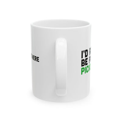 Personalized I’d Rather Be Playing Pickleball Ceramic Mug 11 oz White