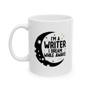 Personalized I'm a Writer I Dream While Awake Ceramic Mug 11 oz White - Panvola
