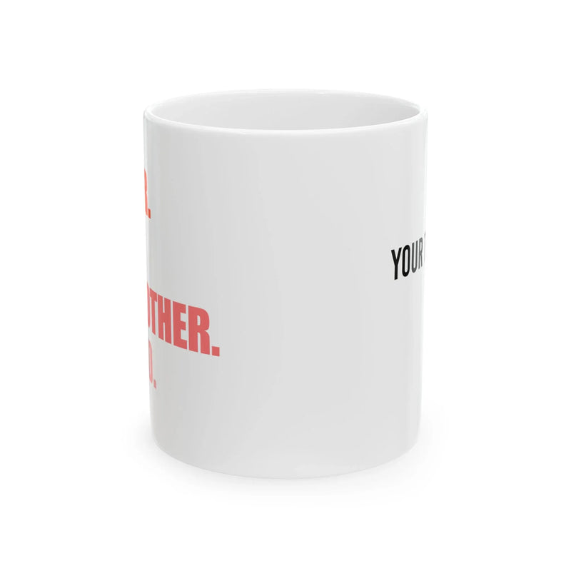 Personalized Sister. Aunt. Godmother. Legend. Customized Ceramic Mug 11 oz White - Panvola