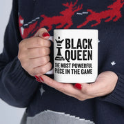 Personalized Black Queen Most Powerful Piece In The Game Customized Ceramic Mug 11 oz White - Panvola
