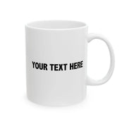 Personalized Guess I’ll Die  Ceramic Mug 11 oz White - Panvola