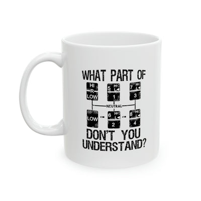 Personalized What Part of Don't You Understand Truck Driver Ceramic Mug 11oz