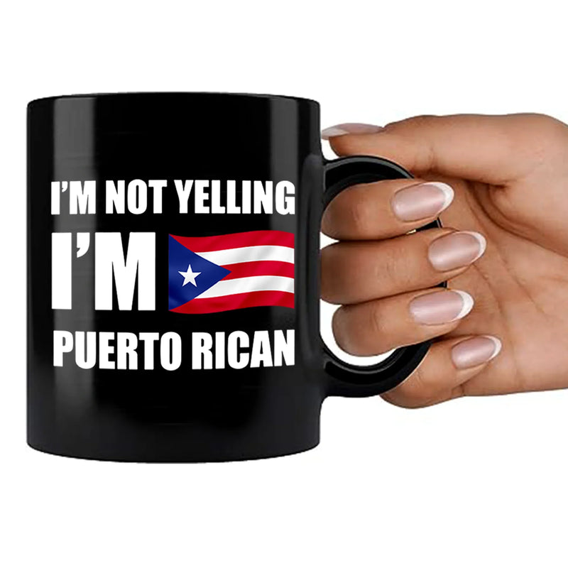 I’m Not Yelling I’m Puerto Rican Ceramic Mug 11 oz Black - Panvola