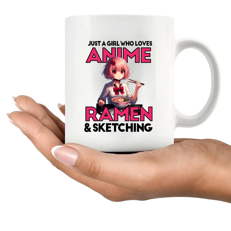 Just A Girl Who Loves Anime Ramen And Sketching Ceramic Mug 11 oz Whte - Panvola