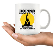 Hoping Radiation Gives Me Superpowers Ceramic Mug 11 oz White - Panvola