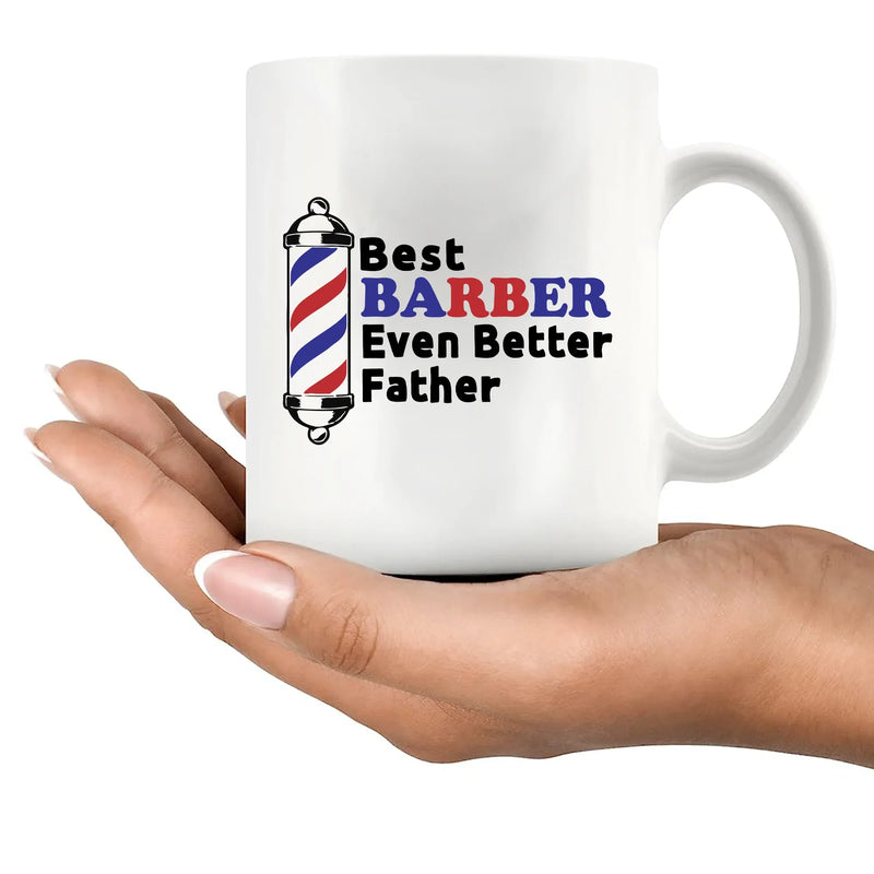 Best Barber Even Better Father Ceramic Mug 11 oz Mug - Panvola
