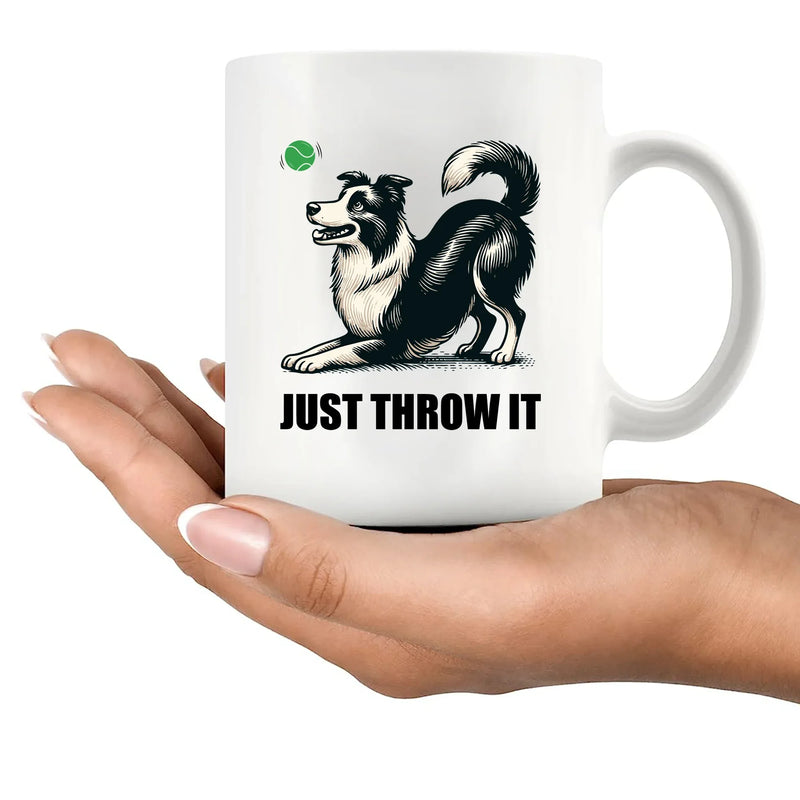 Just Throw It Border Collie Dog Lover Gifts Ceramic Mug 11 oz White - Panvola
