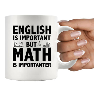 English Is Important But Math Is Importanter Teacher Ceramic Mug 11 oz White