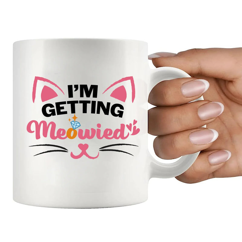 I'm Getting Meowied Ceramic Mug 11 oz White - Panvola