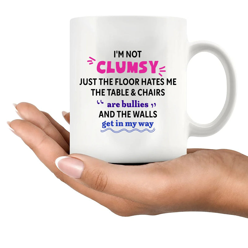 I'm Not Clumsy Ceramic Mug 11 oz White - Panvola