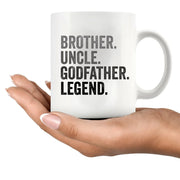 Brother. Uncle. Godfather. Legend. Ceramic Mug 11 oz White - Panvola