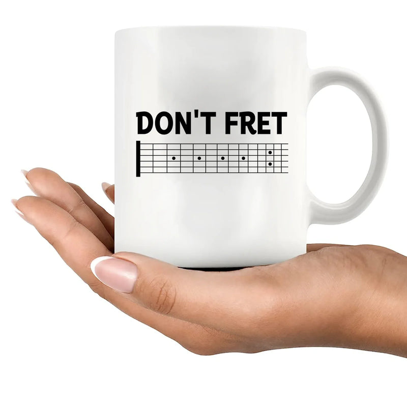 Don't Fret Ceramic Mug 11 oz White - Panvola