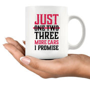 Just One More Car I Promise Ceramic Mug 11 oz White - Panvola
